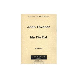 John Tavener: Ma Fin Est