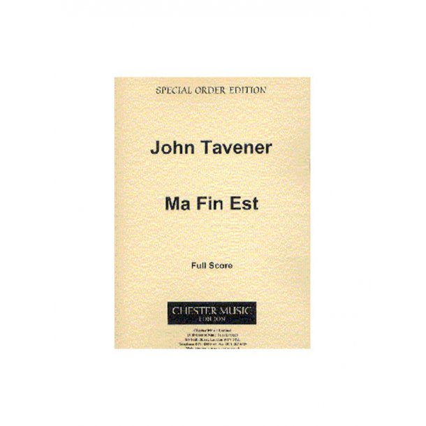 John Tavener: Ma Fin Est