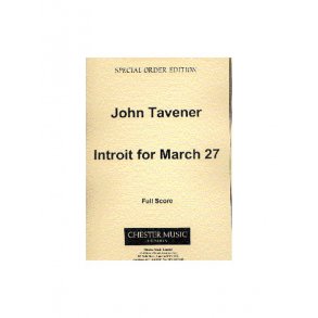 John Tavener: Introit For March 27
