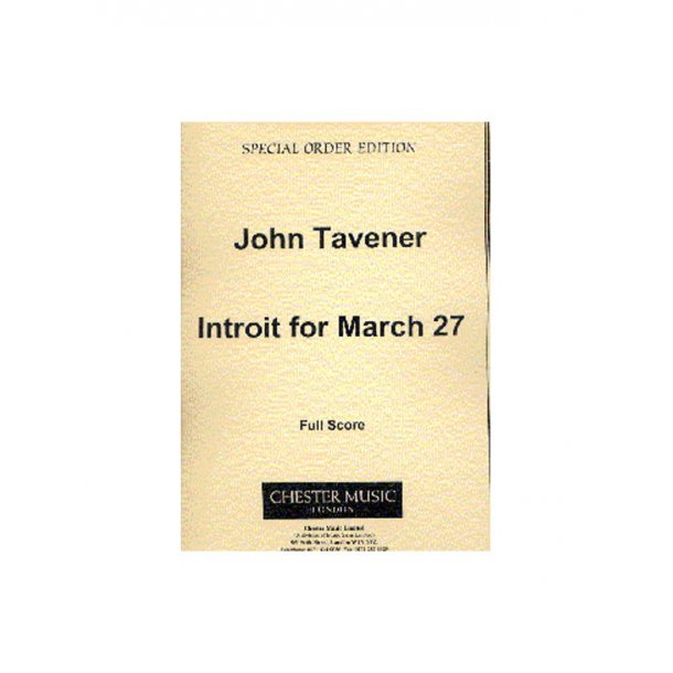 John Tavener: Introit For March 27