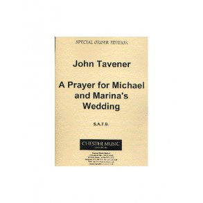 John Tavener: A Prayer For Michael And Marina's Wedding