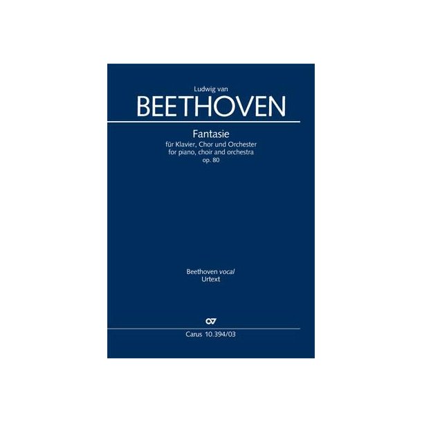 Fantasia for Piano, Choir and Orchestra : C Minor Op. 80 - Choral Fantasy