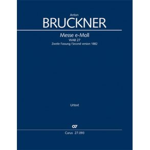 Mass In E Minor : 2nd Version 1882 - WAB 27