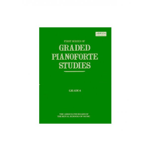 First Series Of Graded Pianoforte Studies: Grade 6