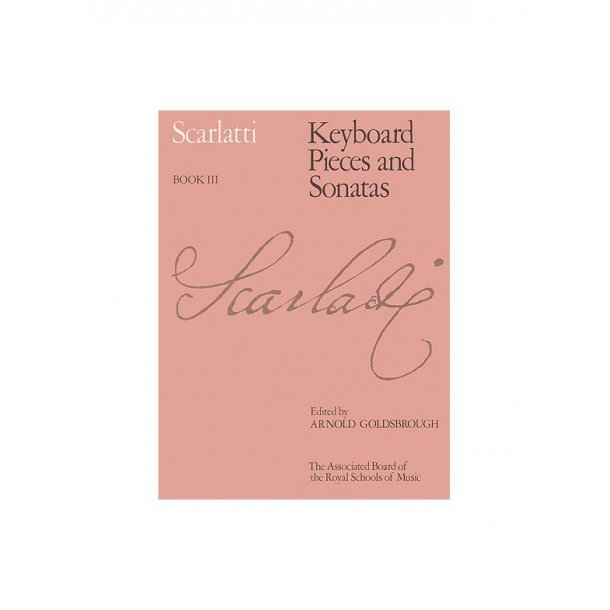 Domenico Scarlatti: Keyboard Pieces And Sonatas - Book III