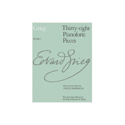 Edvard Grieg: Thirty-Eight Pianoforte Pieces Book I
