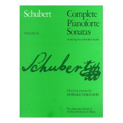 Franz Schubert: Complete Pianoforte Sonatas Including The Unfinished Works - Volume III (ABRSM)