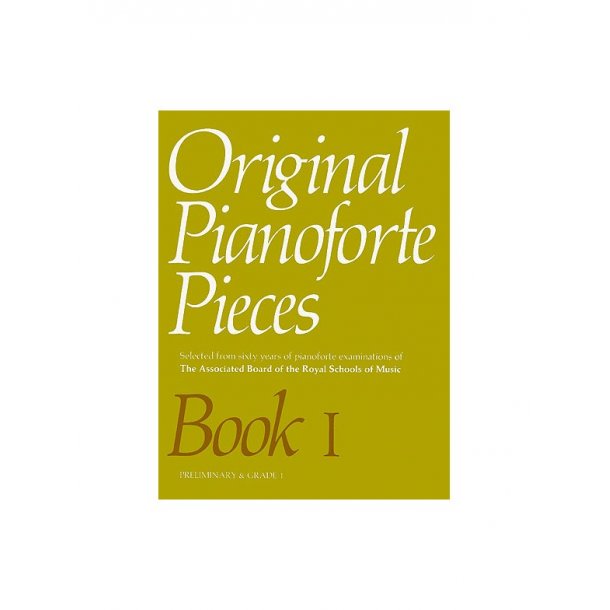 Original Pianoforte Pieces Book I Preliminary-Grade 1