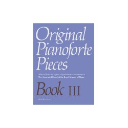Original Pianoforte Pieces: Book III - Grades 3-4