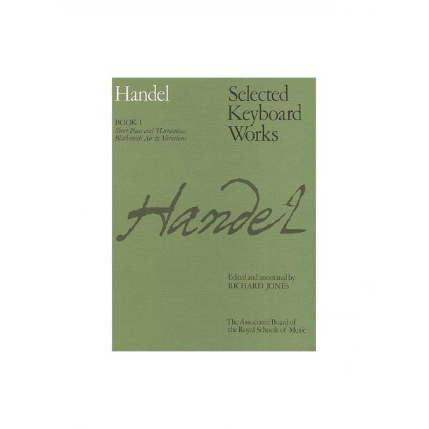 G.F. Handel: Selected Keyboard Works - Book I