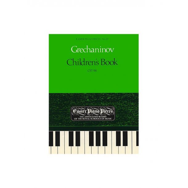 Alexander Grechaninov: Children's Book Op.98