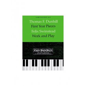 Thomas Dunhill: First Year Pieces/Felix Swinstead: Work And Play