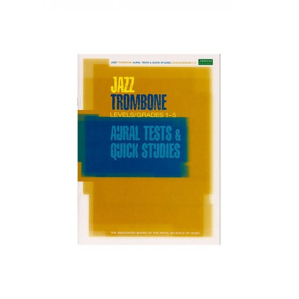 ABRSM Jazz: Trombone Aural Tests And Quick Studies Levels/Grades 1-5