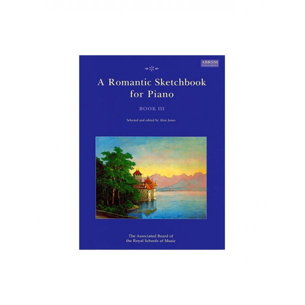 A Romantic Sketchbook For Piano - Book III