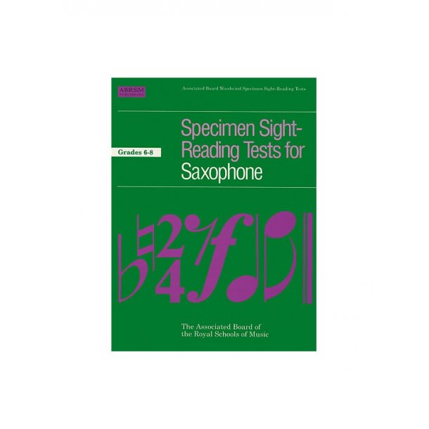 Specimen Sight-Reading Tests For Saxophone Grades 6-8