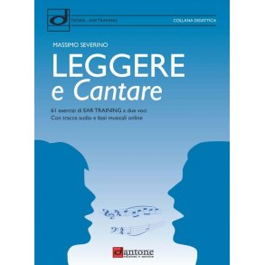 Leggere e Cantare : 61 esercizi di Ear Treaning a due voci