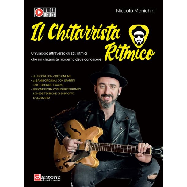 Il Chitarrista Ritmico : Un Viaggio Attraverso Gli Stili Ritmici Che Un Chitarrista Moderno Deve Conoscere