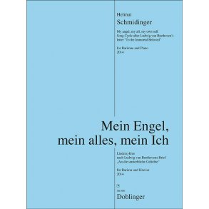 Mein Engel, Mein Alles, Mein Ich : Liederzyklus Nach Ludwig van Beethovens Brief