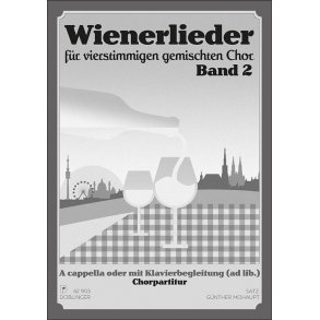 Wienerlieder - Band 2 : Für Vierstimmigen Gemischten Chor