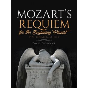 Mozart's Requiem : For The Beginning Pianist
