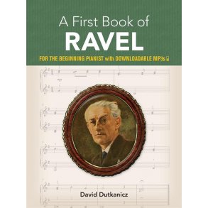 A First Book of Ravel : For The Beginning Pianist