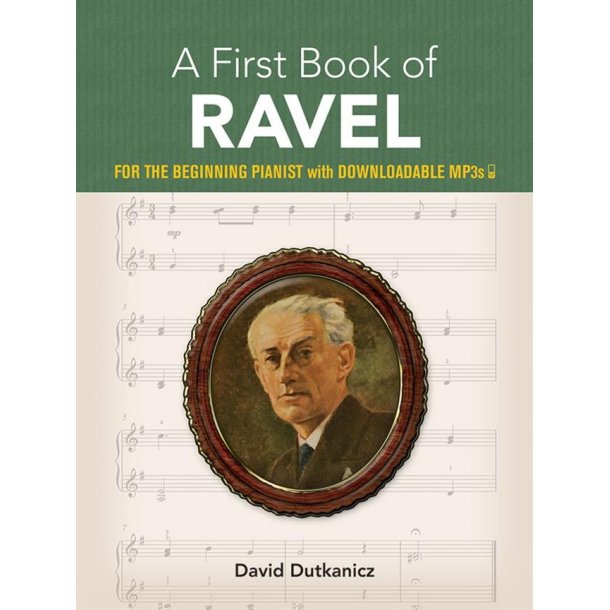 A First Book of Ravel : For The Beginning Pianist