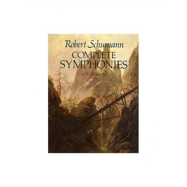 Robert Schumann: Complete Symphonies