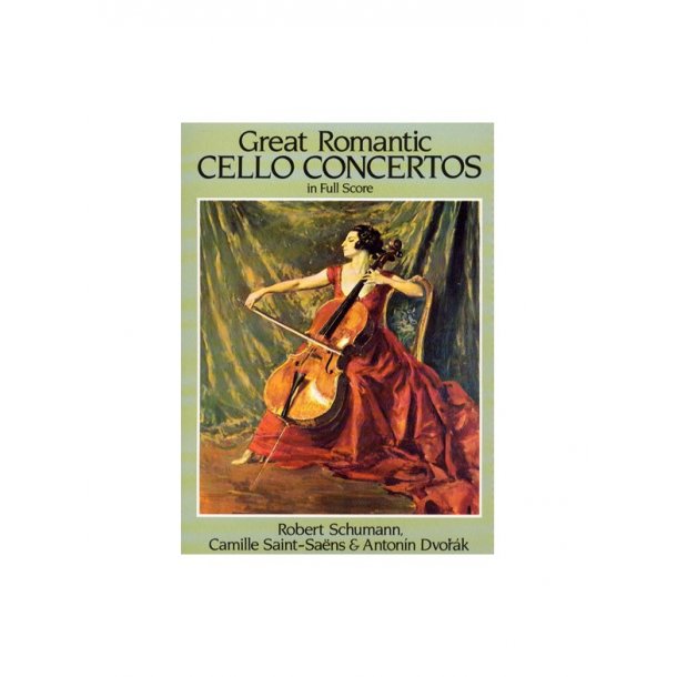 Schumann, Saint-Saens And Dvorak: Great Romantic Cello Concertos