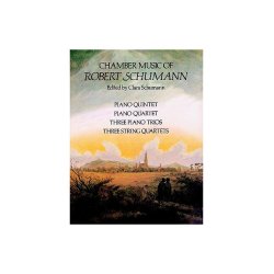 Robert Schumann: Chamber Music