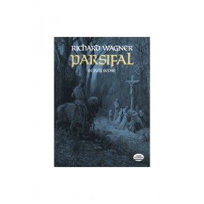 Richard Wagner: Parsifal (Full Score)
