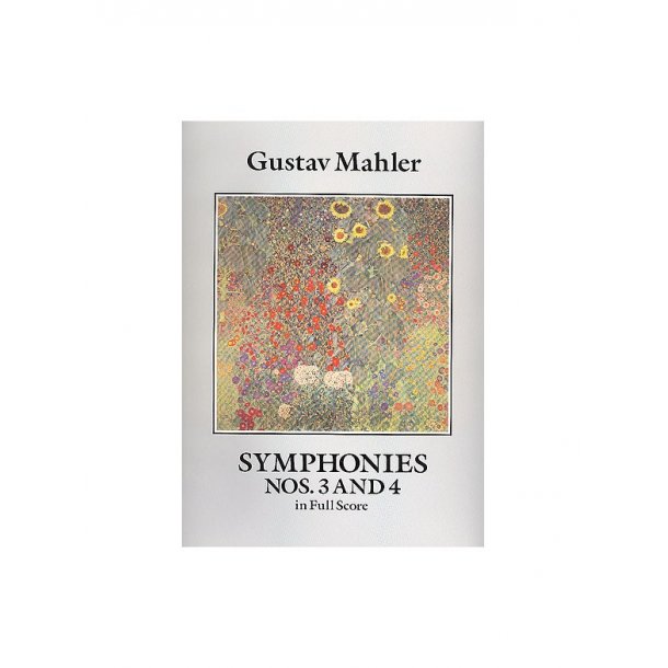 Gustav Mahler: Symphonies Nos. 3 And 4 (Full Score)