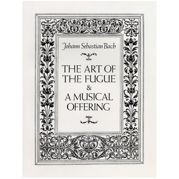 J.S. Bach: The Art Of The Fugue And A Musical Offering