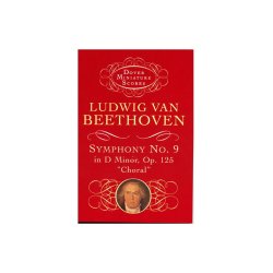 Beethoven: Symphony No.9 In D Minor Op.125 'Choral' (Miniature Score)