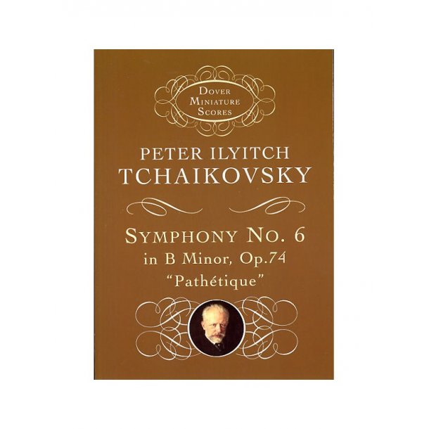Peter Ilyitch Tchaikovsky: Symphony No. 6 In B Minor, Op.74 'Pathetique'