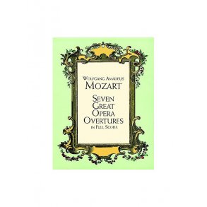 Mozart: Seven Great Opera Overtures In Full Score