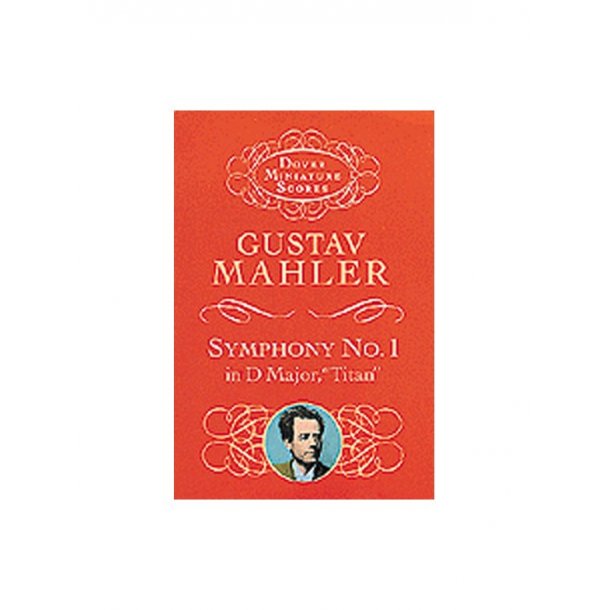 Gustav Mahler: Symphony No.1 (Miniature Score)