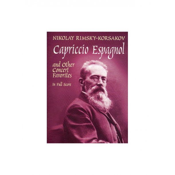 Rimsky-Korsakov: Capriccio Espagnol and other Concert Favorites in Full Score