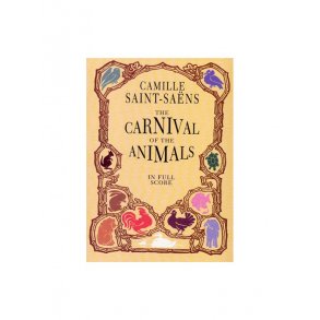 Camille Saint-Saens: The Carnival Of The Animals (Full Score)