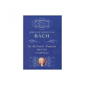 J.S. Bach: St. Matthew Passion (Miniature Score)