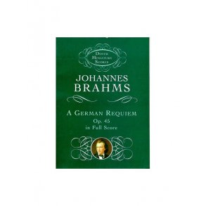 Johannes Brahms: A German Requiem Op.45 (Miniature Score)