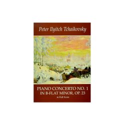 P.I. Tchaikovsky: Piano Concerto No.1 In B Flat Minor Op.23 (Full Score)