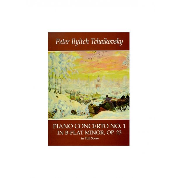P.I. Tchaikovsky: Piano Concerto No.1 In B Flat Minor Op.23 (Full Score)