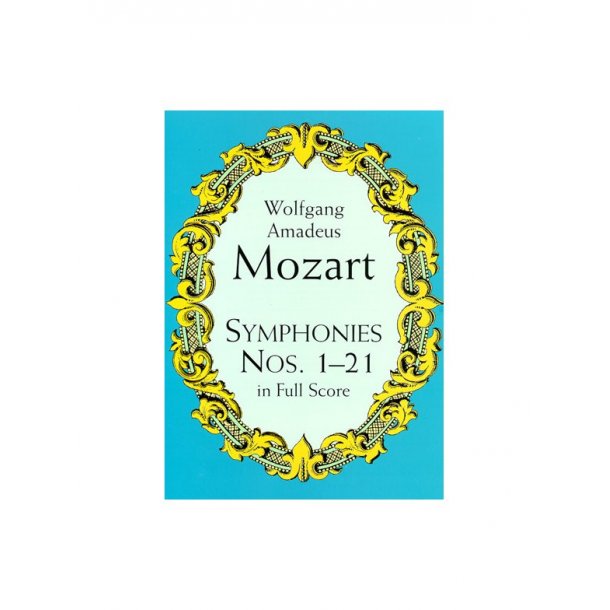 Mozart: Symphonies Nos. 1-21 In Full Score