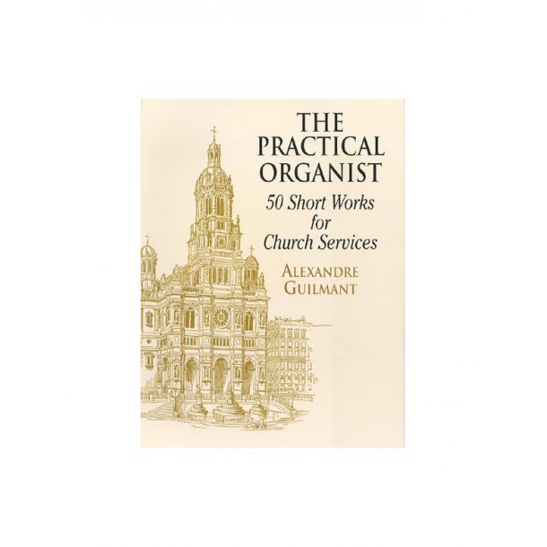 Guilmant: The Practical Organist