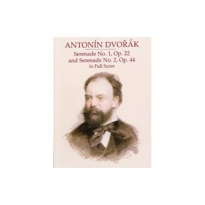 Dvorak: Serenade No.1 Op.22 And Serenade No.2 Op.44 In Full Score