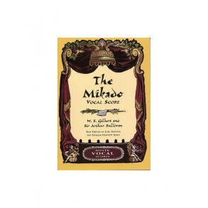Gilbert And Sullivan: The Mikado Vocal Score