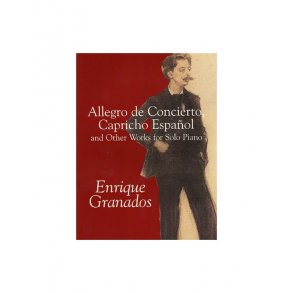 Granados: Allegro De Concierto, Capricho Espanol And Other Works For Solo Piano