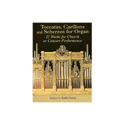 Toccatas, Carillons And Scherzos For Organ