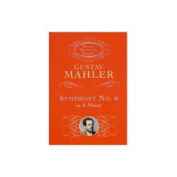 Gustav Mahler: Symphony No.6 In A Minor (Miniature Score)