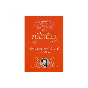 Gustav Mahler: Symphony No.6 In A Minor (Miniature Score)